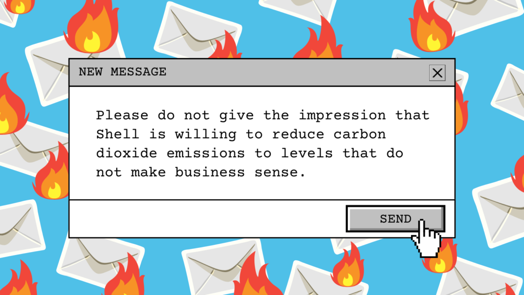 An illustration of an email draft that reads, "Please do not give the impression that Shell is willing to reduce carbon dioxide emissions to levels that do not make business sense."