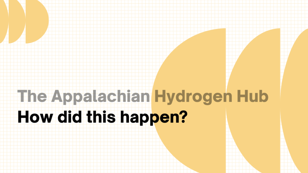 An illustration that reads, "The Appalachian Hydrogen Hub: How did this happen?"